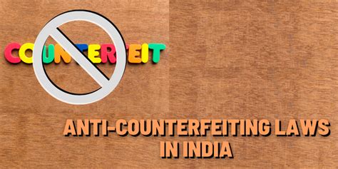 Anti-Counterfeit Laws