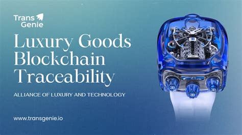 Blockchain in Luxury Goods