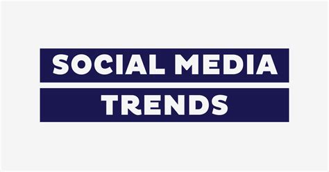 Social Media Trends