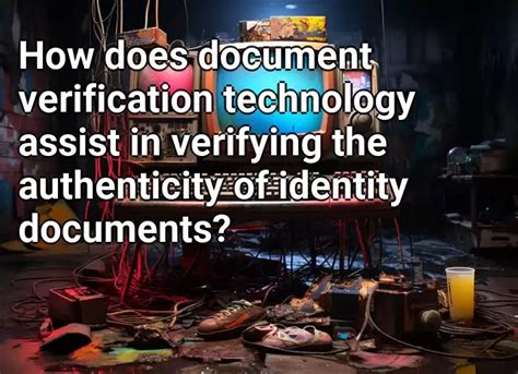 Technology for Verifying Authenticity