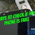 Ways To Check For Counterfeit Samsung Galaxy Phones